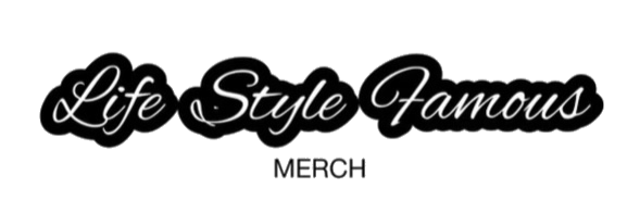 Life Style Famous Merch